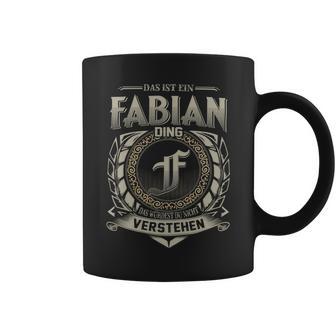 Das Ist Ein Fabian Ding Fabian Name Tassen - Geschenkecke