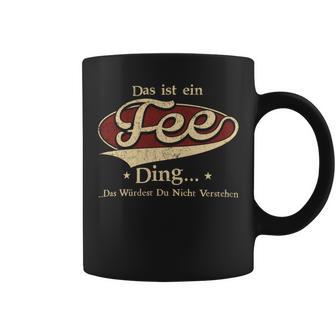 Das Ist Ein Fee Ding Das Würdest Du Nicht Verstehen Fee Name Tassen - Geschenkecke