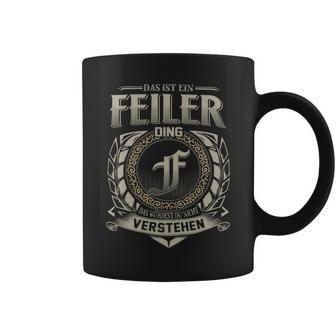 Das Ist Ein Feiler Ding Feiler Name Tassen - Geschenkecke