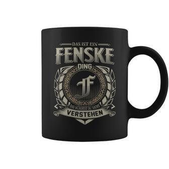 Das Ist Ein Fenske Ding Fenske Name Tassen - Geschenkecke