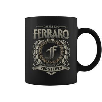 Das Ist Ein Ferraro Ding Ferraro Name Tassen - Geschenkecke