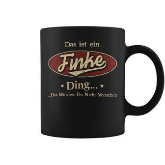 Das Ist Ein Finke Ding Das Würdest Du Nicht Verstehen Finke Name Tassen - Geschenkecke