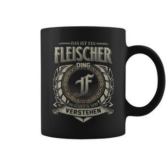 Das Ist Ein Fleischer Ding Fleischer Name Tassen - Geschenkecke