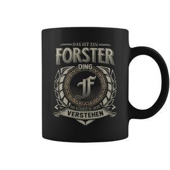 Das Ist Ein Forster Ding Forster Name Tassen - Geschenkecke