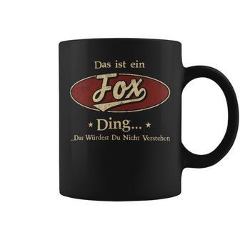 Das Ist Ein Fox Ding Das Würdest Du Nicht Verstehen Fox Name Tassen - Geschenkecke