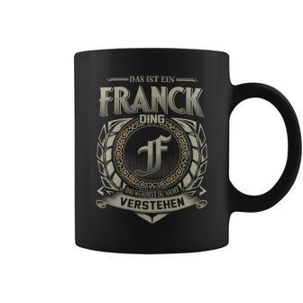 Das Ist Ein Franck Ding Franck Name Tassen - Geschenkecke