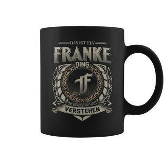 Das Ist Ein Franke Ding Franke Name Tassen - Geschenkecke