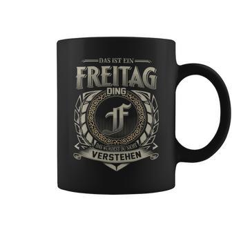 Das Ist Ein Freitag Ding Freitag Name Tassen - Geschenkecke