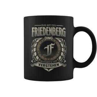 Das Ist Ein Friedenberg Ding Friedenberg Name Tassen - Geschenkecke