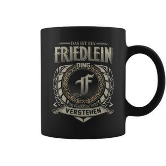 Das Ist Ein Friedlein Ding Friedlein Name Tassen - Geschenkecke