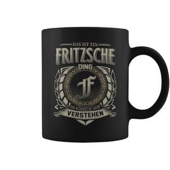 Das Ist Ein Fritzsche Ding Fritzsche Name Tassen - Geschenkecke