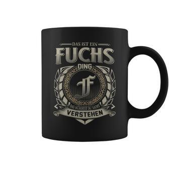 Das Ist Ein Fuchs Ding Fuchs Name Tassen - Geschenkecke