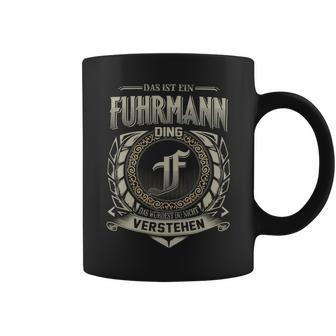 Das Ist Ein Fuhrmann Ding Fuhrmann Name Tassen - Geschenkecke