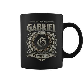 Das Ist Ein Gabriel Ding Gabriel Name Tassen - Geschenkecke