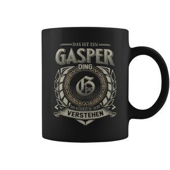 Das Ist Ein Gasper Ding Gasper Name Tassen - Geschenkecke