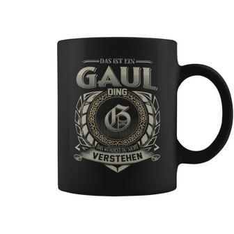 Das Ist Ein Gaul Ding Gaul Name Tassen - Geschenkecke