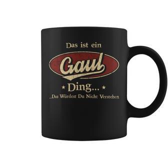 Das Ist Ein Gaul Ding Das Würdest Du Nicht Verstehen Gaul Name Tassen - Geschenkecke