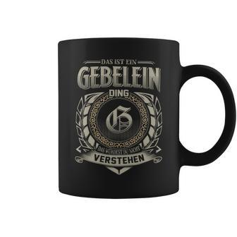 Das Ist Ein Gebelein Ding Gebelein Name Tassen - Geschenkecke