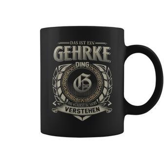 Das Ist Ein Gehrke Ding Gehrke Name Tassen - Geschenkecke