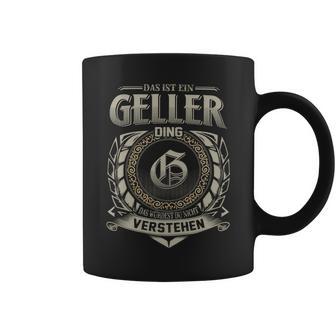 Das Ist Ein Geller Ding Geller Name Tassen - Geschenkecke