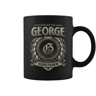 Das Ist Ein George Ding George Name Tassen - Geschenkecke