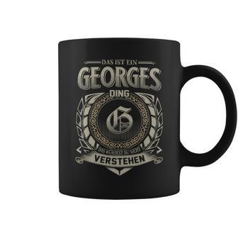 Das Ist Ein Georges Ding Georges Name Tassen - Geschenkecke