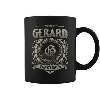 Das Ist Ein Gerard Ding Gerard Name Tassen - Geschenkecke