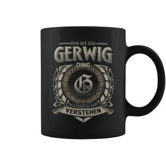 Das Ist Ein Gerwig Ding Gerwig Name Tassen - Geschenkecke