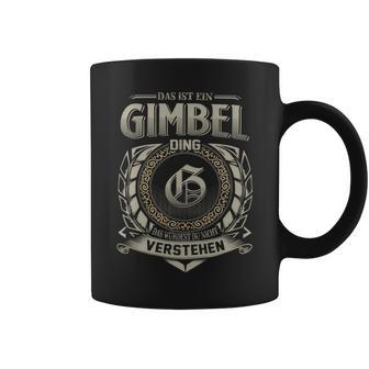 Das Ist Ein Gimbel Ding Gimbel Name Tassen - Geschenkecke