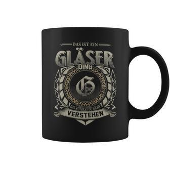 Das Ist Ein Glaeser Ding Glaeser Name Tassen - Geschenkecke