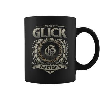 Das Ist Ein Glick Ding Glick Name Tassen - Geschenkecke