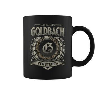 Das Ist Ein Goldbach Ding Goldbach Name Tassen - Geschenkecke