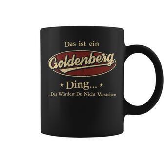 Das Ist Ein Goldenberg Ding Das Würdest Du Nicht Verstehen Goldenberg Name Tassen - Geschenkecke