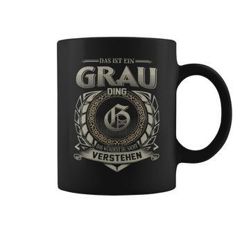 Das Ist Ein Grau Ding Grau Name Tassen - Geschenkecke