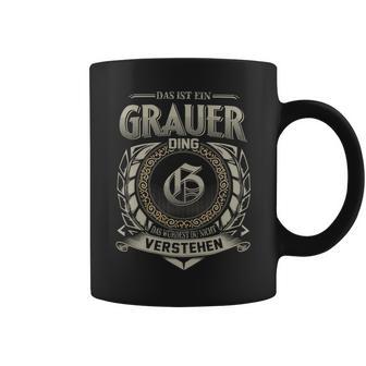 Das Ist Ein Grauer Ding Grauer Name Tassen - Geschenkecke