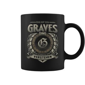 Das Ist Ein Graves Ding Graves Name Tassen - Geschenkecke