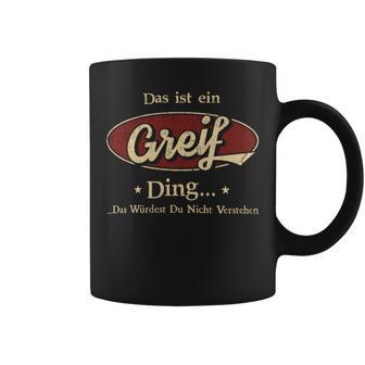 Das Ist Ein Greif Ding Das Würdest Du Nicht Verstehen Greif Name Tassen - Geschenkecke