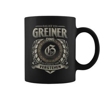 Das Ist Ein Greiner Ding Greiner Name Tassen - Geschenkecke