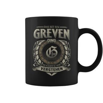 Das Ist Ein Greven Ding Greven Name Tassen - Geschenkecke