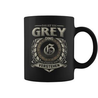 Das Ist Ein Grey Ding Grey Name Tassen - Geschenkecke