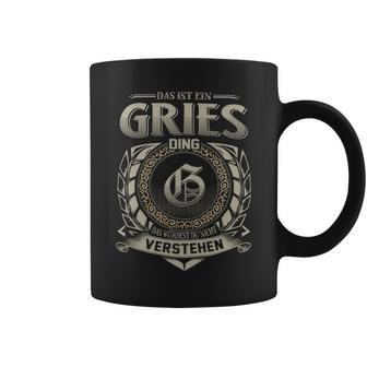 Das Ist Ein Gries Ding Gries Name Tassen - Geschenkecke