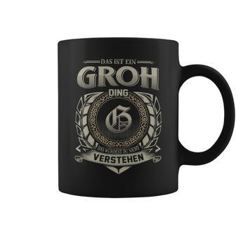 Das Ist Ein Groh Ding Groh Name Tassen - Geschenkecke