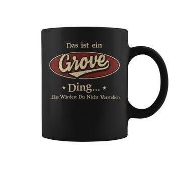 Das Ist Ein Grove Ding Das Würdest Du Nicht Verstehen Grove Name Tassen - Geschenkecke