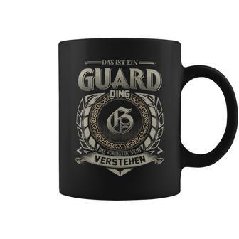 Das Ist Ein Guard Ding Guard Name Tassen - Geschenkecke