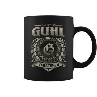 Das Ist Ein Guhl Ding Guhl Name Tassen - Geschenkecke