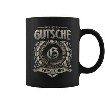 Das Ist Ein Gutsche Ding Gutsche Name Tassen - Geschenkecke