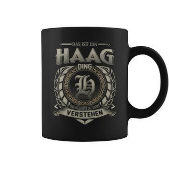 Das Ist Ein Haag Ding Haag Name Tassen - Geschenkecke