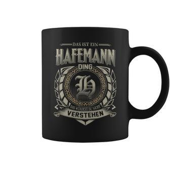 Das Ist Ein Hafemann Ding Hafemann Name Tassen - Geschenkecke