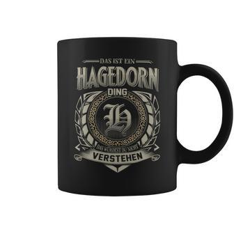 Das Ist Ein Hagedorn Ding Hagedorn Name Tassen - Geschenkecke