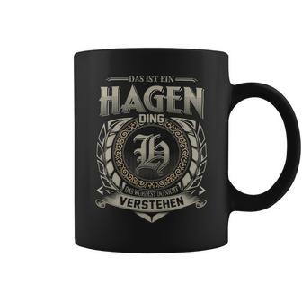 Das Ist Ein Hagen Ding Hagen Name Tassen - Geschenkecke